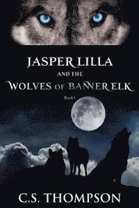 Chuck Thompson - Jasper Lilla and the Wolves of Banner Elk, Häftad
