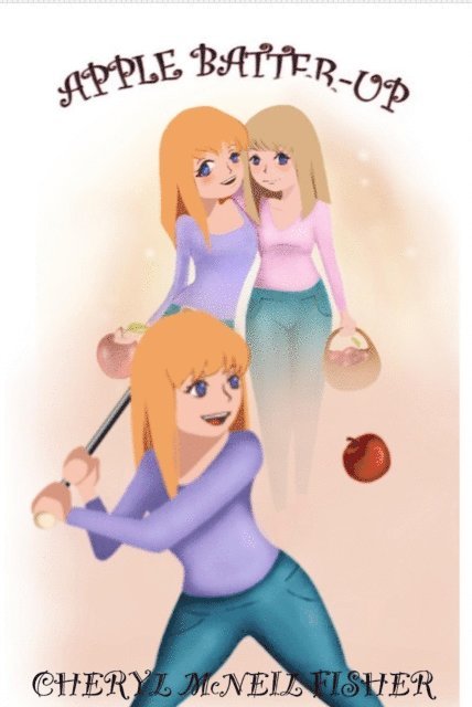 Cheryl McNeil Fisher - Apple Batter Up, E-bok
