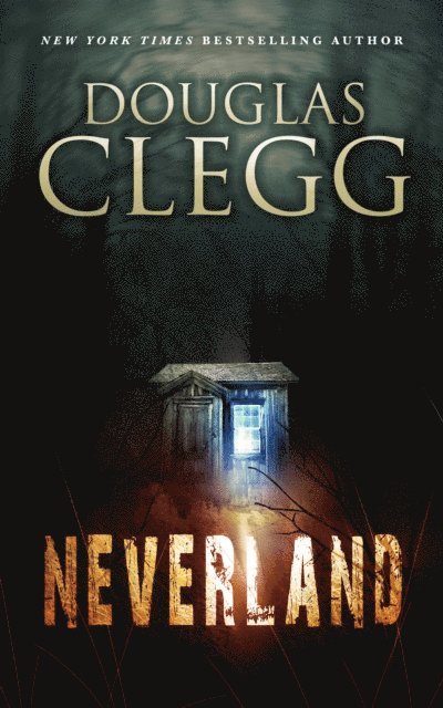 Douglas Clegg - Neverland, E-bok