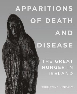 Christine Kinealy - Apparitions of Death and Disease, Häftad. Tillgänglighet: Lägg i varukorg
