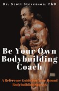 Be Your Own Bodybuilding Coach