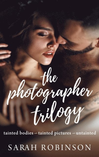 Sarah Robinson - Photographer Trilogy Boxed Set, E-bok