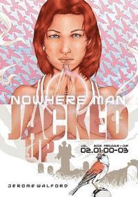 Jerome S. Walford - Nowhere Man: Jacked Up, Book One, Häftad