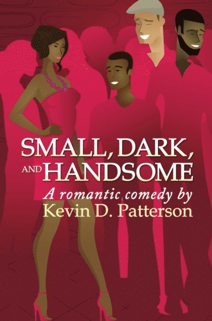 Kevin Patterson - Small, Dark, and Handsome, E-bok
