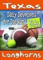Daily Devotions for Die-Hard Kids Texas Longhorns