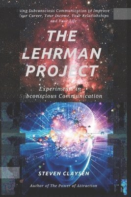 Steven Claysen - The Lehrman Project: Experiments in Subconscious Communication, Häftad