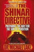 The Shinar Directive: Preparing the Way for the Son of Perdition's Return