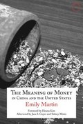 Meaning of Money in China and the United Sta - The 1986 Lewis Henry Morgan Lectures