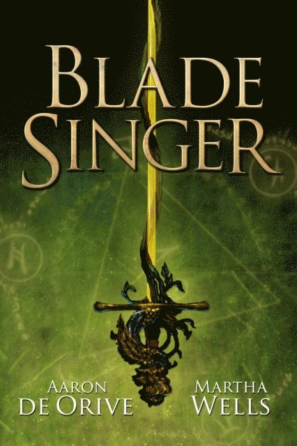 Martha Wells, Aaron de Orive - Blade Singer, E-bok