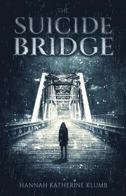 Hannah Katherine Klumb - Suicide Bridge, Häftad