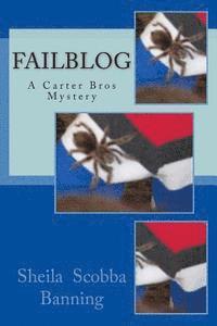 Sheila Scobba Banning - Failblog: A Carter Bros Mystery, Häftad
