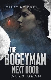 Alex Dean - The Bogeyman Next Door: Trust No One, Häftad