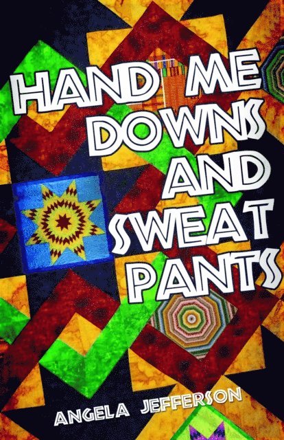 Angela Jefferson - Hand-Me-Downs and Sweat Pants, E-bok