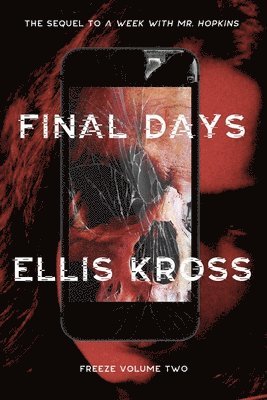 Ellis Kross - Final Days, Häftad