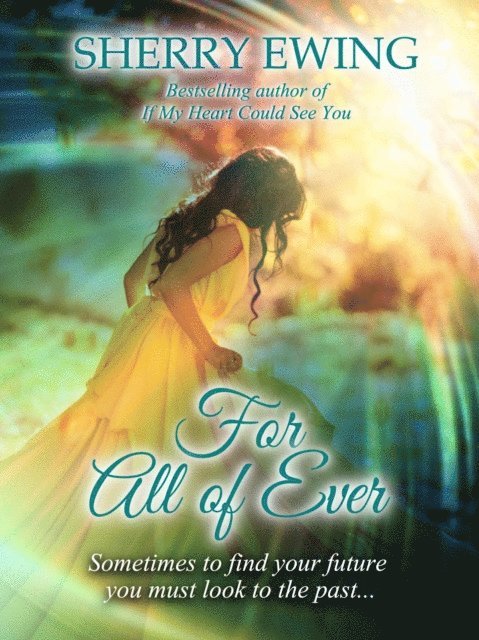 Sherry Ewing - For All of Ever, E-bok