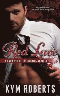 Kym Roberts, Pamela Dougherty Thewriteactor - Red Lace: A Hard Men of the Rockies Novella, Häftad. Tillgänglighet: Lägg i varukorg