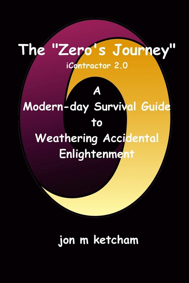Jon M Ketcham - "Zero's Journey", Häftad
