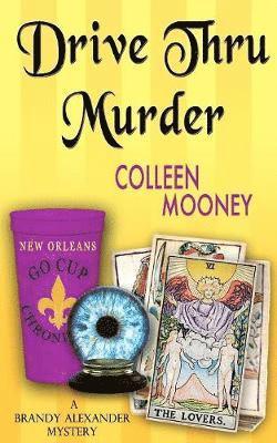 Colleen Mooney - Drive Thru Murder, Häftad