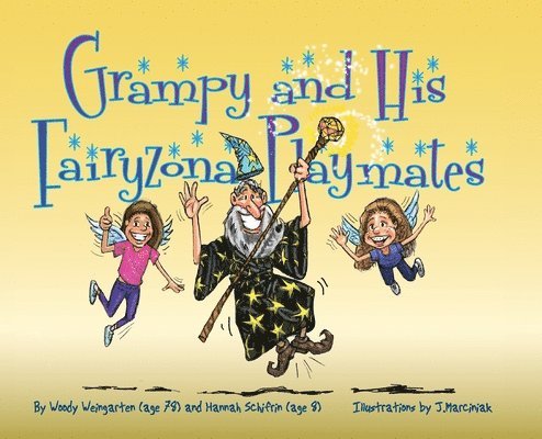 Woody Weingarten, Hannah Schifrin - Grampy and His Fairyzona Playmates, Inbunden