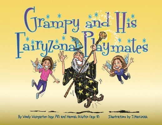 Woody Weingarten, Hannah Schifrin - Grampy and His Fairyzona Playmates, Häftad