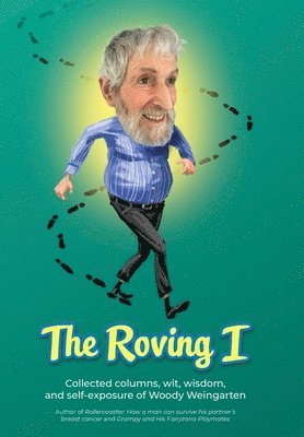 Woody Weingarten - Roving I, Inbunden