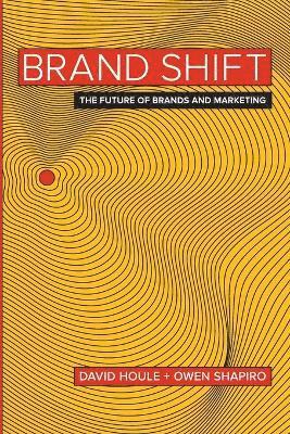 David Houle, Owen Shapiro - Brand Shift, Häftad