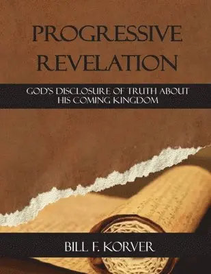 Bill F Korver - Progressive Revelation, Häftad. Tillgänglighet: Lägg i varukorg