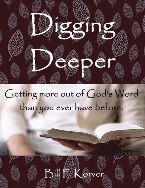 Bill F Korver - DIGGING DEEPER, E-bok. Tillgänglighet: Lägg i varukorg