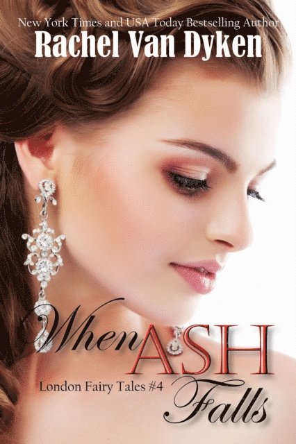 Rachel Van Dyken - When Ash Falls, E-bok