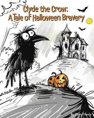 Patty Hevly - Clyde the Crow, Häftad. Tillgänglighet: Lägg i varukorg