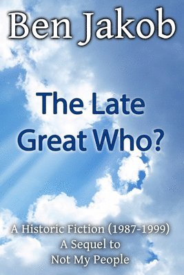 Ben Jakob - Late Great Who?, Häftad. Tillgänglighet: Lägg i varukorg