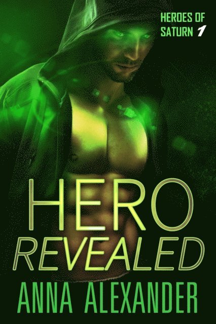 Anna Alexander - Hero Revealed, E-bok