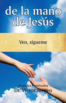 Victor Arroyo - de la Mano de Jesús: Ven, Sígueme, Häftad. Tillgänglighet: Lägg i varukorg