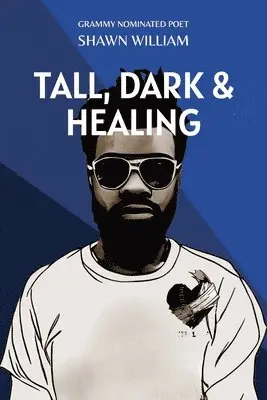 Shawn William - Tall, Dark & Healing, Häftad. Tillgänglighet: Lägg i varukorg