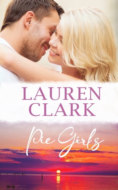 Lauren Clark - Pie Girls, E-bok
