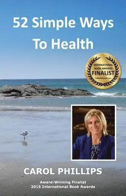 Carol Phillips - 52 Simple Ways to Health, Häftad. Tillgänglighet: Lägg i varukorg
