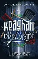 J. Daniel Batt - Keaghan in the Tales of Dreamside: The Dreamside Omnibus (Books 1 through 5), Häftad. Tillgänglighet: Lägg i varukorg