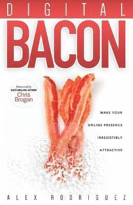 Alexander Rodriguez - Digital Bacon, Häftad