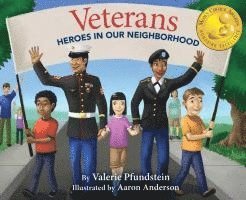 Valerie Pfundstein - Veterans: Heroes in Our Neighborhood, Inbunden