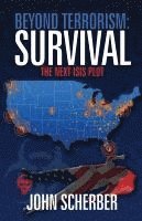 John Scherber - Beyond Terrorism: Survival, Häftad. Tillgänglighet: Lägg i varukorg