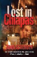 John Scherber - Lost in Chiapas, Häftad. Tillgänglighet: Lägg i varukorg