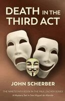 John Scherber - Death in The Third Act, Häftad. Tillgänglighet: Lägg i varukorg