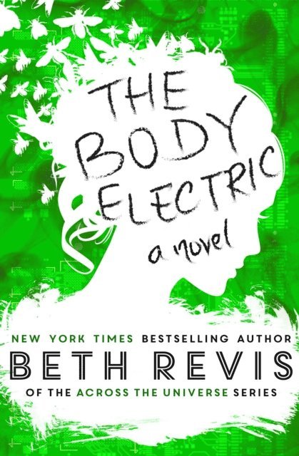 Beth Revis - Body Electric, E-bok