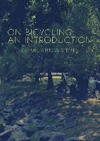 Samuel Atticus Steffen - On Bicycling: An Introduction, Häftad