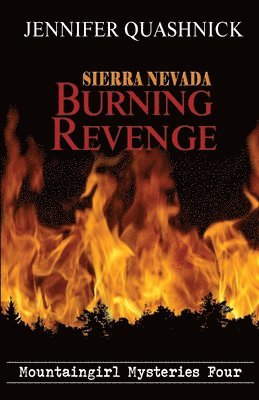 Jennifer Quashnick, Mary Cook - Sierra Nevada Burning Revenge, Häftad. Tillgänglighet: Lägg i varukorg