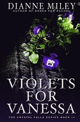 Dianne Miley - Violets for Vanessa, Häftad