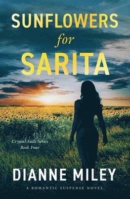 Dianne Miley - Sunflowers for Sarita, Häftad