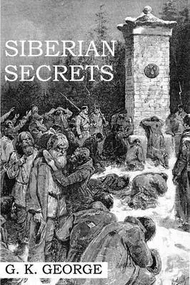 G K George - Siberian Secrets, Häftad. Tillgänglighet: Lägg i varukorg