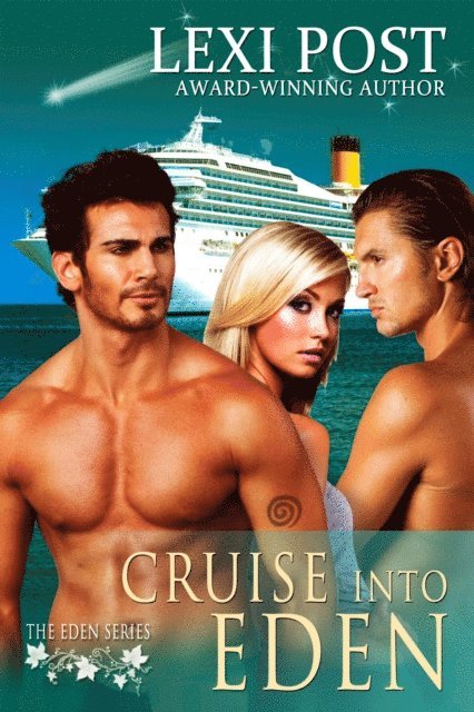 Lexi Post - Cruise into Eden, E-bok