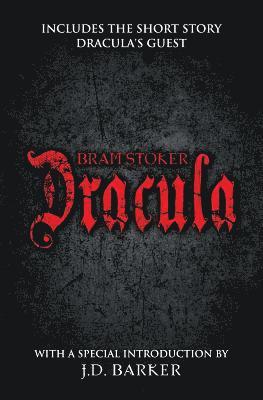 Bram Stoker - Dracula: Includes the Short Story Dracula's Guest and a Special Introduction by J.D. Barker, Häftad
